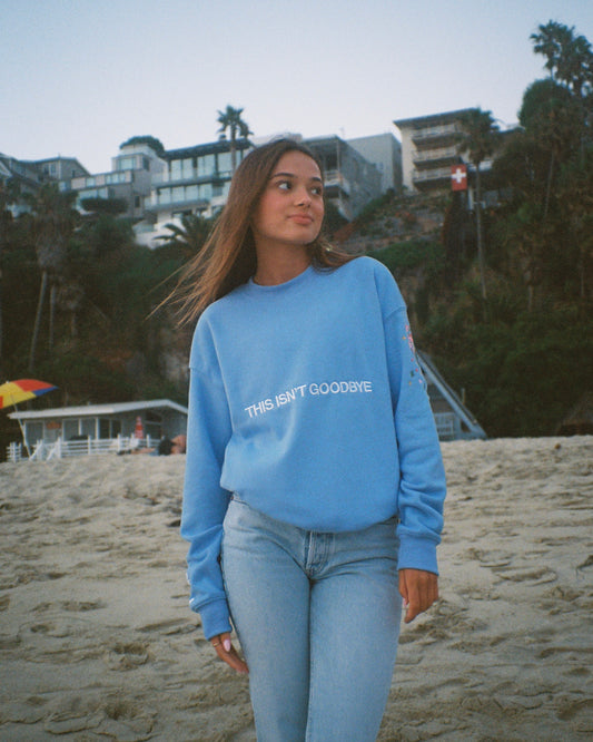 "This Isn't Goodbye" Crew Neck in Blue